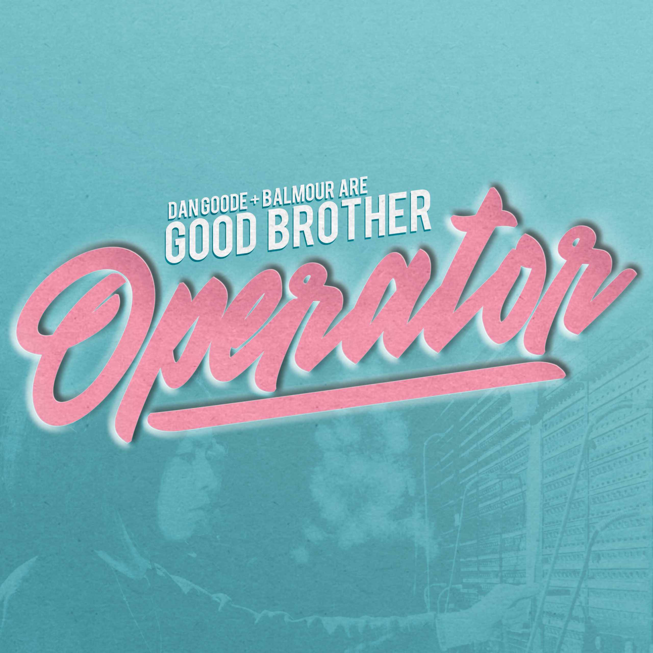 Good Brother - Operator