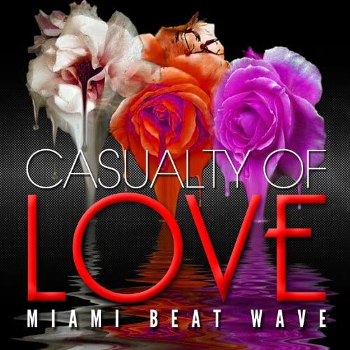 Miami Beat Wave - Casualty of Love